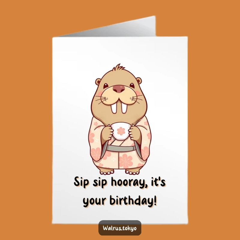 Free Printable Birthday Card: Delightful Walrus Tea Kimono Downloadable Gift